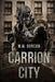 Carrion City by M. W. Duncan