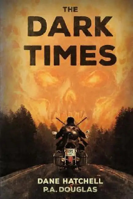 The Dark Times: A Zombie Novel by P. A. Douglas