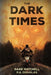 The Dark Times: A Zombie Novel by P. A. Douglas