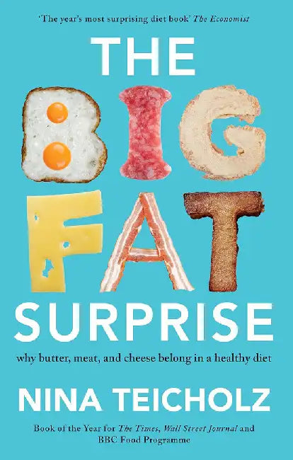 The Big Fat Surprise by Nina Teicholz