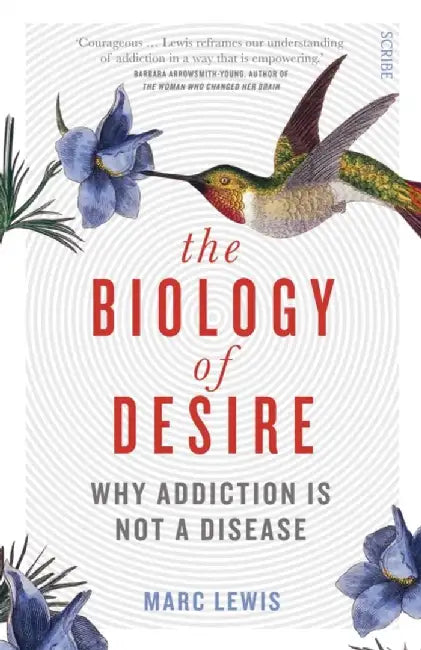 The Biology of Desire by Marc Lewis