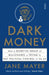 Dark Money by Jane Mayer
