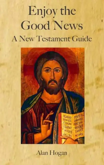 Enjoy the Good News by Alan Hogan