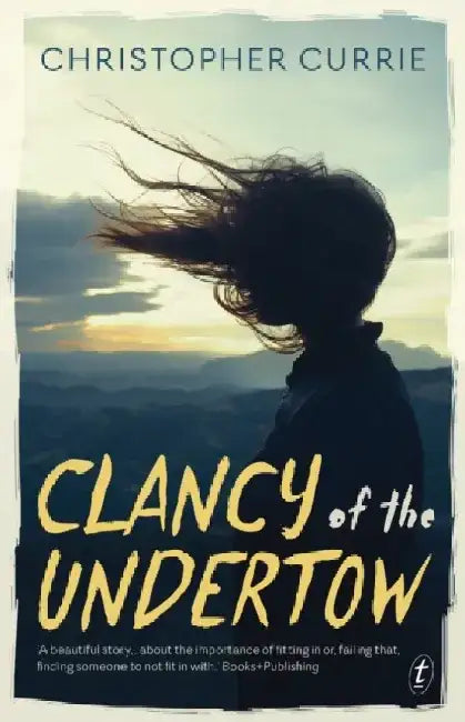 Clancy of the Undertow by Christopher Currie