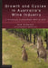 Growth and Cycles in Australia's Wine Industry by Kym Anderson