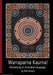 Warraparna Kaurna!: Reclaiming an Australian Language by Rob Amery