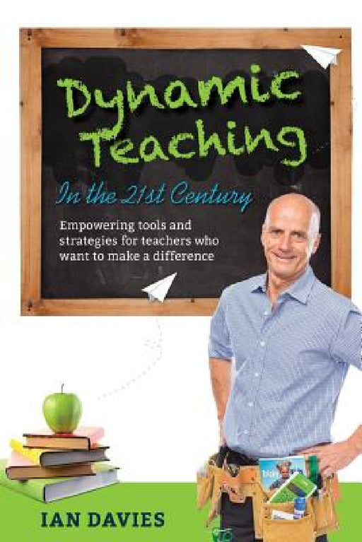 Dynamic Teaching in the 21st Century by Ian Davies