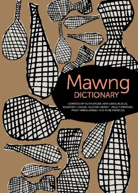 Mawng Dictionary by Ruth Singer, Rosemary Urabadi, Philip Ambidjambidj