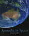 Australia in Space: A History of a Nation's Involvement by Kerrie A. Dougherty