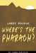 Larry Bourne: Where's The Pharaoh? by Larry Matoyo