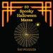 50 Spooky Halloween Mazes by Tat Puzzles