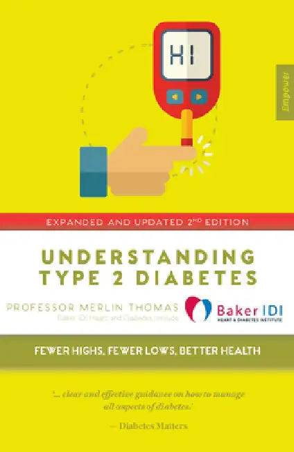 Understanding Type 2 Diabetes: Fewer Highs, Fewer Lows, Better Health - Expanded and Updated 2nd Edition by Merlin Thomas