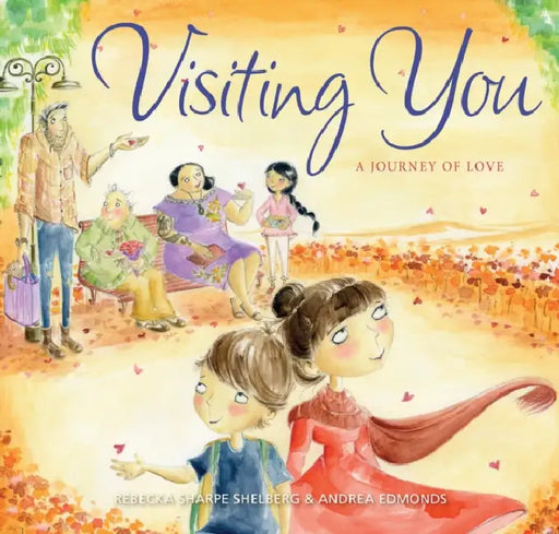Visiting You by Rebecka Sharpe Shelberg, Andrea Edmonds