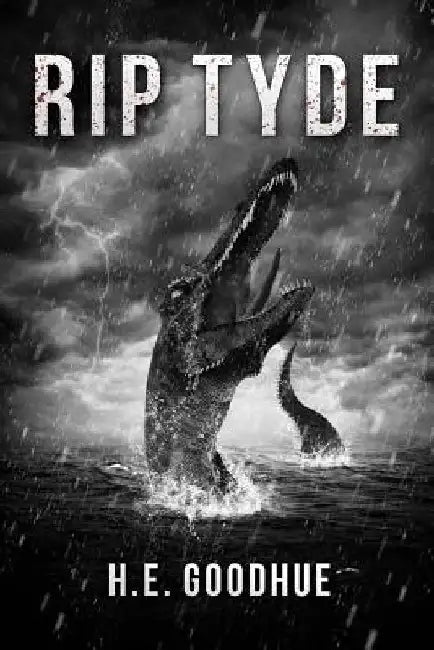 RIP Tyde by H. E. Goodhue