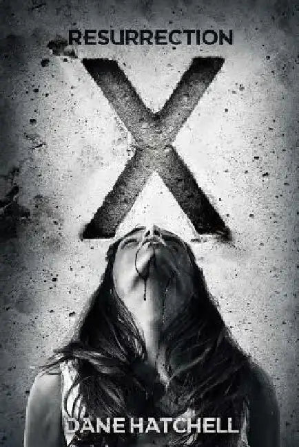 Resurrection X by Dane Hatchell