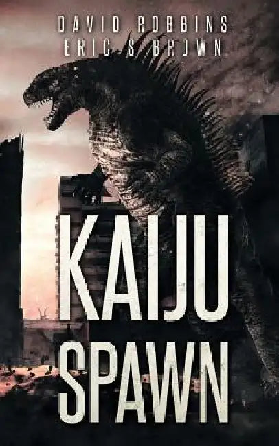 Kaiju Spawn by Eric S. Brown