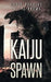 Kaiju Spawn by Eric S. Brown
