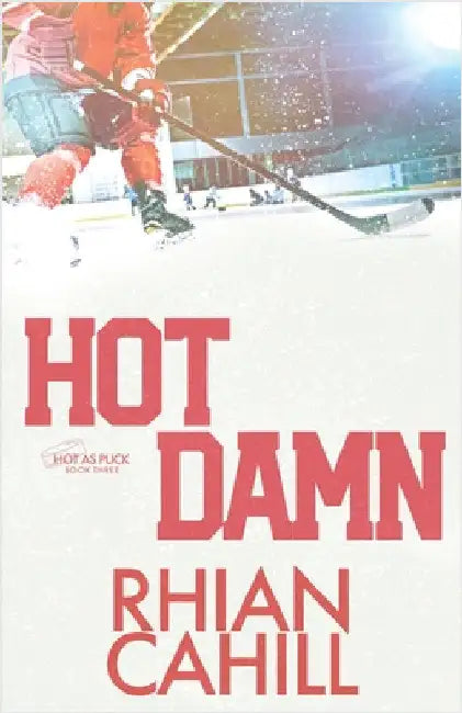 Hot Damn by Cahill, Rhian