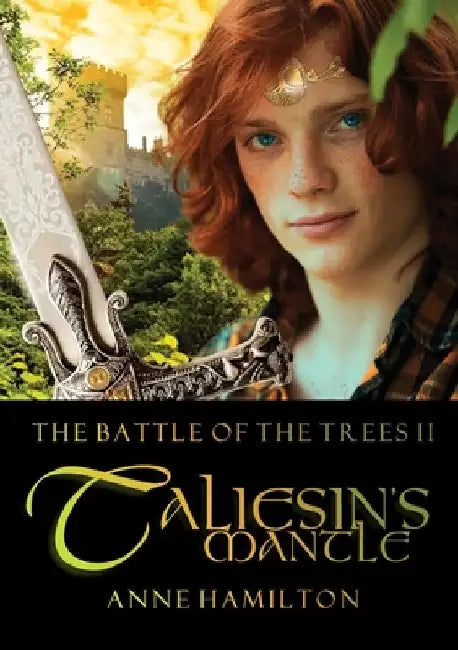 Taliesin's Mantle: Battle of the Trees II by Anne Hamilton