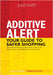 Additive Alert: Your Guide to Safer Shopping by Julie Eady