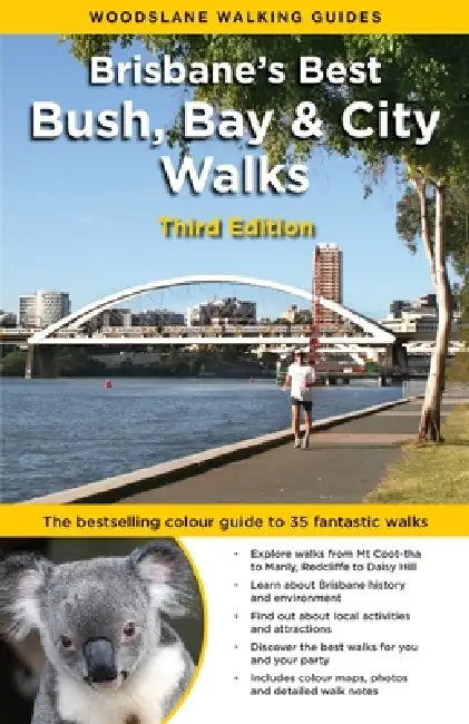 Brisbane's Best Bush, Bay & City Walks: The bestselling colour guide to 35 fantastic walks by Dianne McLay