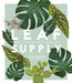 Leaf Supply: A Guide to Keeping Happy House Plants by Lauren Camilleri