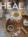 HEAL. By Josephine by Josephine Zappia