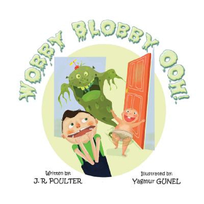 Wobby Blobby Ooh! by J. R. Poulter, Yagmur Gunel, Muza Ulasowski