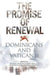 The Promise of Renewal: Dominicans and Vatican II by Michael Attridge, Darren Dias, Matthew Eaton