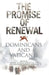The Promise of Renewal: Dominicans and Vatican II by Michael Attridge, Darren Dias, Matthew Eaton