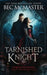 Tarnished Knight by Bec McMaster
