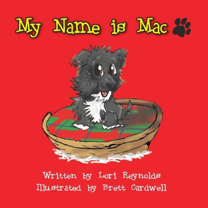 My Name is Mac by Lori Reynolds, Brett Cardwell