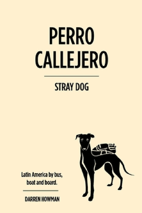 Perro Callejero (Stray Dog) by Darren Howman