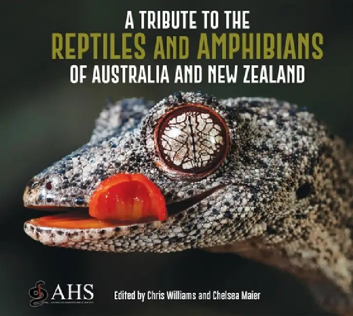 A Tribute to the Reptiles and Amphibians of Australia and New Zealand by T The Australian Herpetological Society
