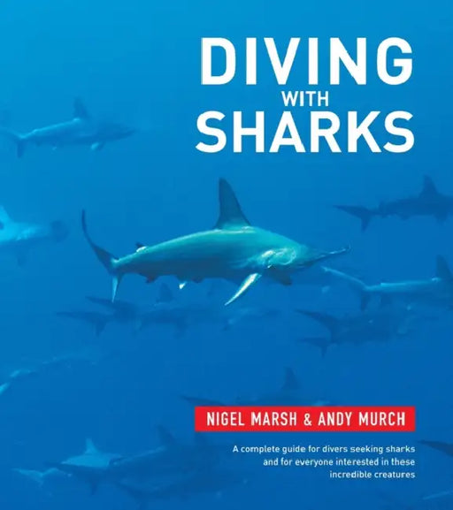 Diving with Sharks by Nigel Marsh