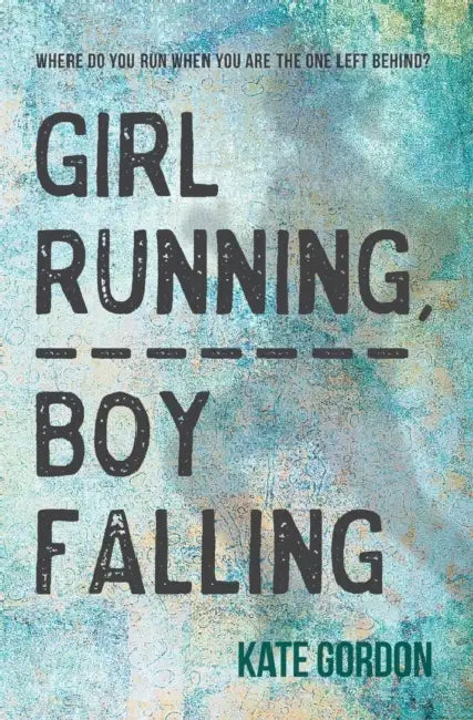 Girl Running, Boy Falling by Kate Gordon