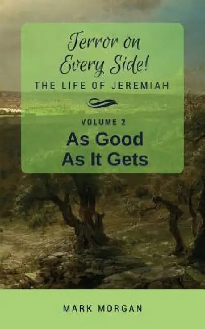As Good As It Gets: Volume 2 of 6 by Mark Timothy Morgan