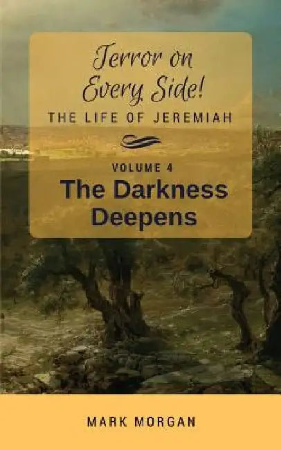The Darkness Deepens: Volume 4 of 6 by Mark Timothy Morgan