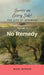 No Remedy: Volume 5 of 6 by Mark Timothy Morgan