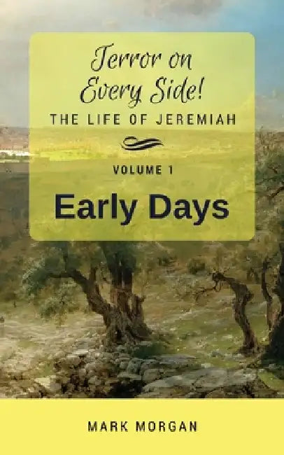 Early Days: Volume 1 of 6 by Mark Timothy Timothy Morgan