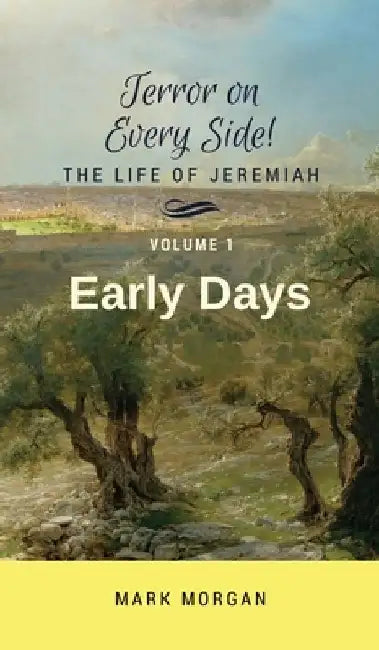 Early Days: Volume 1 of 6 by Mark Timothy Morgan