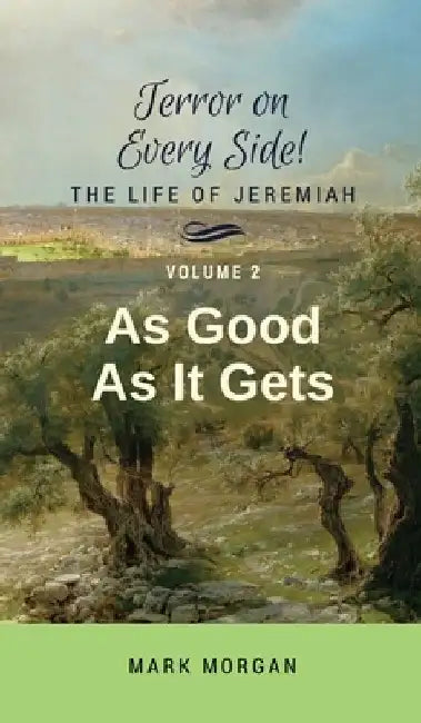 As Good As It Gets: Volume 2 of 6 by Mark Timothy Morgan