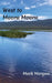 West to Moora Moora by Mark Timothy Morgan