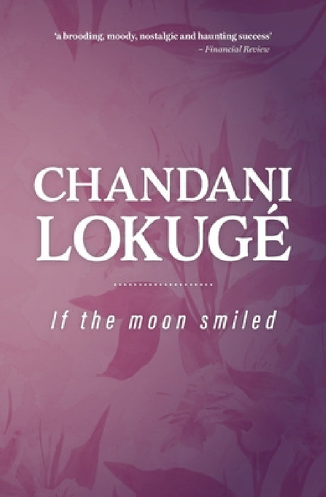 If The Moon Smiled by Chandani Lokugé