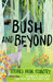 Bush and Beyond: Stories from Country by Cheryl Kickett-Tucker, Jessica Lister, Tjalaminu Mia