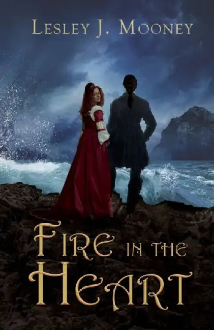 Fire in the Heart by Lesley J. Mooney
