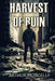 Harvest Of Ruin: A Zombie Novel by Arthur Mongelli