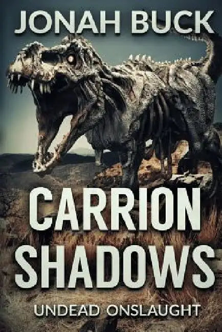 Carrion Shadows by Jonah Buck