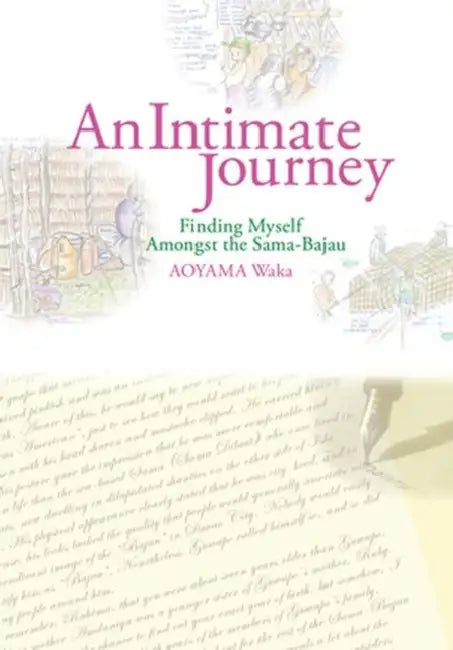 An Intimate Journey: Finding Myself Amongst the Sama-Bajau by Waka Aoyama