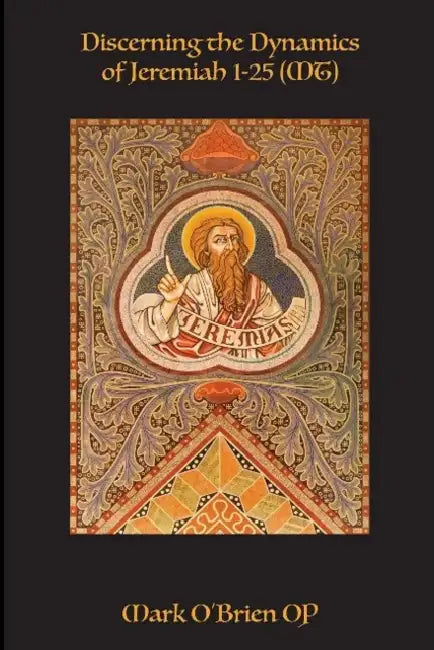 Discerning the Dynamics of Jeremiah 1-25 (MT): Mark O'Brien Op (Hard Cover) by Mark O'Brien Op